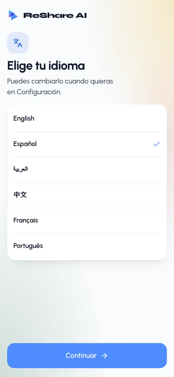 Elige tu idioma y toca Continuar. Si ReShare AI está disponible en el idioma de tu teléfono, ya viene elegido. Puedes cambiarlo cuando quieras en Configuración.